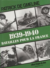 1939-1940 : batailles pour la France