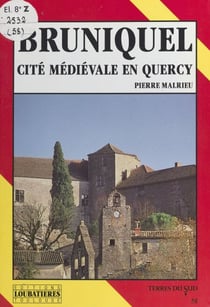 Bruniquel : cité médiévale en Quercy