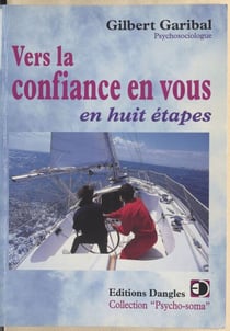 Vers la confiance en vous : En huit étapes