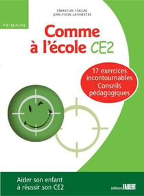 Comme à l'école CE2 - Aider son enfant à réussir son CE2