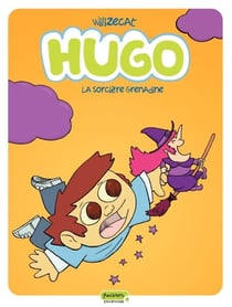 Hugo - Tome 2 - La sorcière grenadine