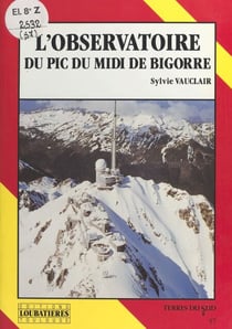 L'Observatoire du pic du Midi de Bigorre