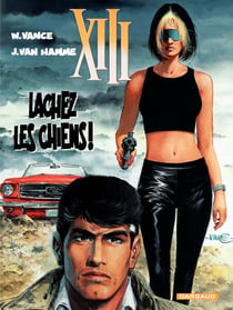 XIII - Tome 15 - Lâchez les chiens !