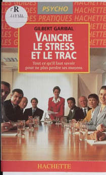 Vaincre le stress, vaincre le trac