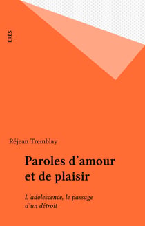 Paroles d'amour et de plaisir - L'adolescence, le passage d'un détroit