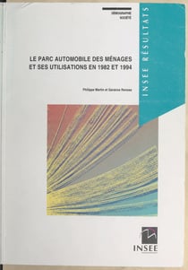 Le parc automobile des ménages et ses utilisations en 1982 et 1994