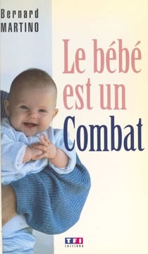 Le bébé est un combat