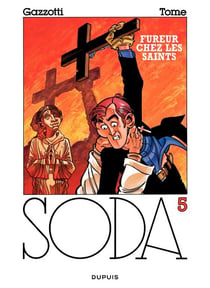 Soda – tome 5 - FUREUR CHEZ LES SAINTS