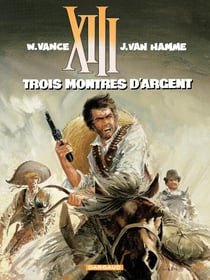 XIII - Tome 11 - Trois Montres d'Argent