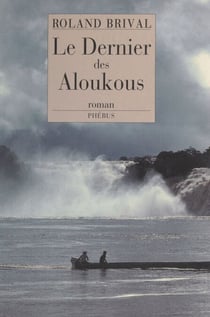 Le dernier des Aloukous - Roman