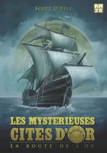 Les Mystérieuses Cités d'Or - La route de l'or