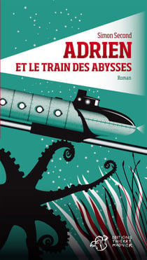 Adrien et le train des abysses