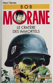 Bob Morane : Le Cratère des immortels