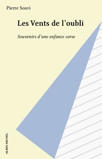 Les Vents de l'oubli - Souvenirs d'une enfance corse