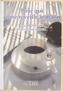 Pour qui je me réveille le matin