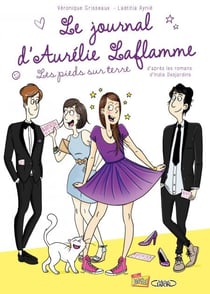 Le Journal d'Aurélie Laflamme - Tome 5 - Les pieds sur terre