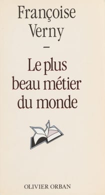 Le plus beau métier du monde