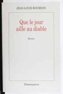 Que le jour aille au diable