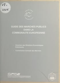 Guide des marchés publics dans la Communauté européenne