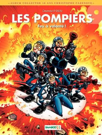 Les Pompiers - Feu à volonté ! - 10 ans Cazenove