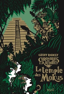 Le Temple des Mokus. Chroniques de l'Archipel, tome 2 - Le Temple des Mokus, tome 2