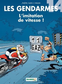 Les Gendarmes - tome 14 - L'imitation de vitesse !