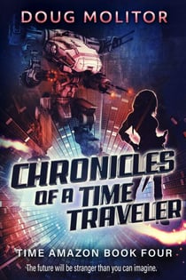 Chronicles of a Time Traveler - Time Amazon, #4