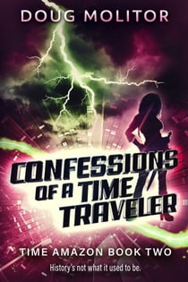 Confessions of a Time Traveler - Time Amazon, #2