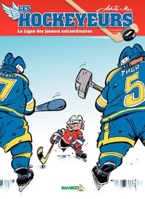 Les Hockeyeurs - tome 2 - La ligue des joueurs extraordinaires