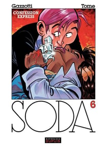 Soda – tome 6 - CONFESSION EXPRESS
