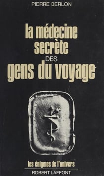La Médecine secrète des gens du voyage