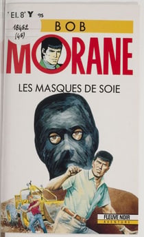 Bob Morane : Les Masques de soie