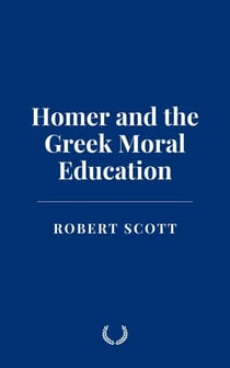 Homer and the Greek Moral Education