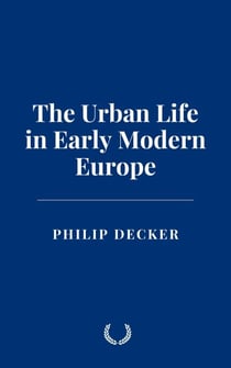The Urban Life in Early Modern Europe
