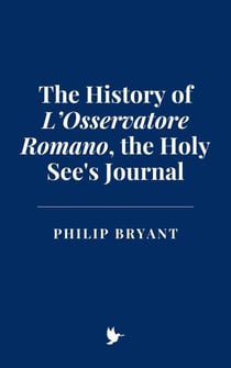 The History of L’Osservatore Romano, the Holy See's Journal