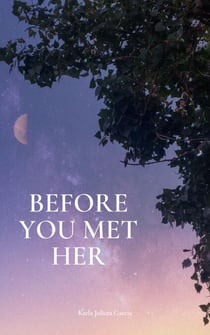 Before You Met Her