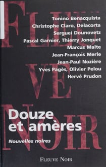 Douze et amères - Nouvelles noires