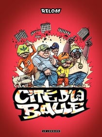 Cité d'la balle - Tome 1 - Burn, la cité, burn !
