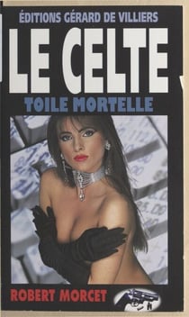 Le celte (10). Toile mortelle