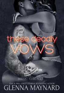 These Deadly Vows - Black Rebel Riders' MC: Chicago, #1