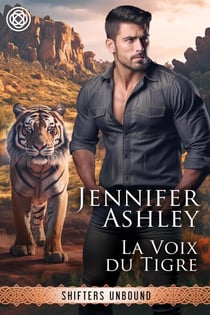 La Voix du Tigre - Shifters Unbound: Edition française