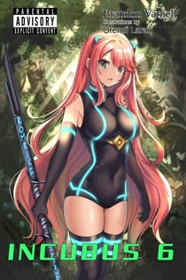 Incubus, Volume 6 (Light Novel) - Incubus, #6
