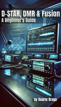 D-STAR, DMR & Fusion  A Beginner’s Guide
