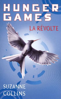 Hunger Games 3 - VERSION FRANCAISE - La révolte