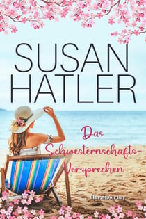 Das Schwesterschafts-Versprechen - Serie: Blue Moon Bay, #2