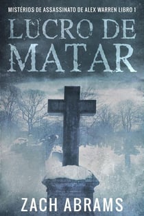 Lucro de Matar - Mistérios de Assassinato de Alex Warren, #1
