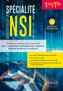 Spécialité NSI - 1re-Tle - Toutes les notions d'informatique pour commencer l'enseignement supérieur dans les meilleures conditions avec de nombreux exemples et exercices corrigés