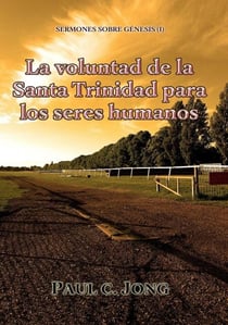 Sermones sobre Génesis (I)  - La voluntad de la Santa Trinidad para los seres humanos