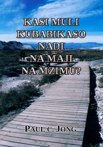 Kasi muli kubabikaso nadi na maji na Mzimu?