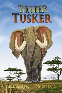 Tusker - Thunder: An Elephant's Journey, #4